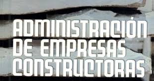 2241-ADMINISTRACION DE EMPRESAS CONSTRUCTORAS