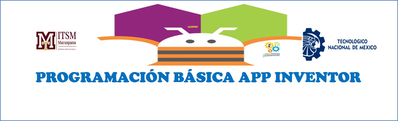 TALLER DE PROGRAMACION BASICA IMPLEMENTANDO APP INVENTOR